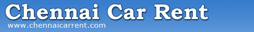 Car Rent Chennai, Car Rental Chennai, Car hire chennai, Taxi hire chennai, cabs rental chennai